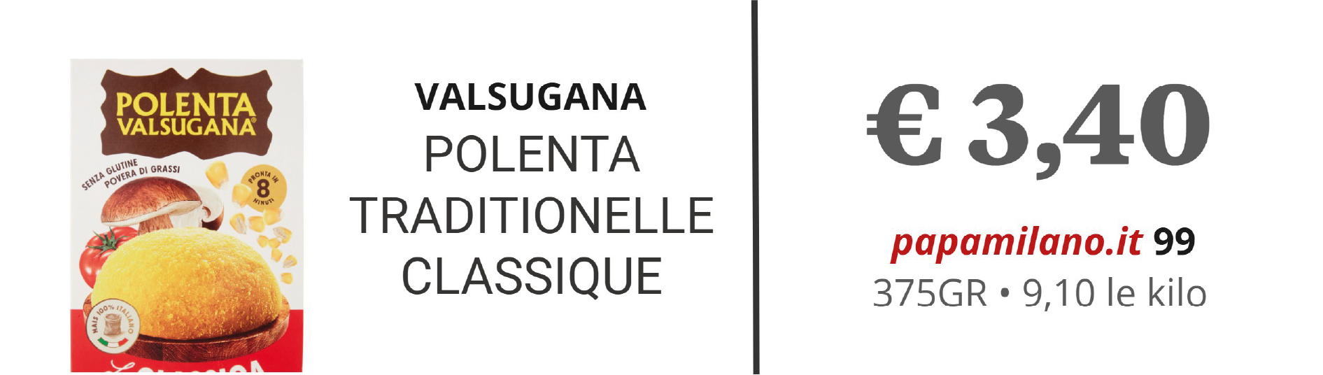 VALSUGANA POLENTA TRADITIONELLE CLASSIQUE